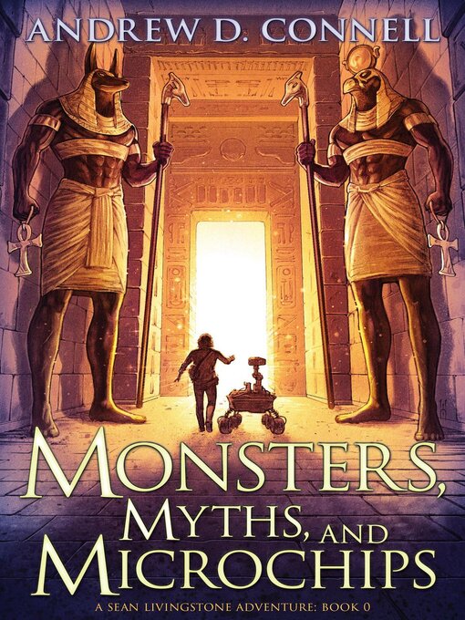 Title details for Monsters, Myths, and Microchips by Andrew D. Connell - Available